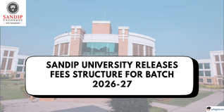 Sandip University Releases Fees Structure for Batch 2026-27; Check Details Here